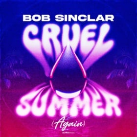 BOB SINCLAR - CRUEL SUMMER (AGAIN)